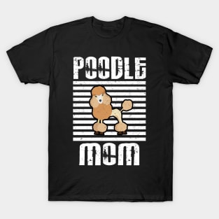 Poodle Mom Proud Dogs T-Shirt